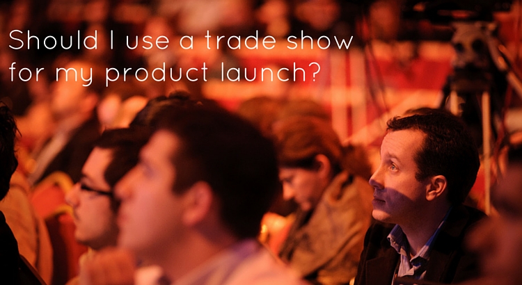 Should I use a trade show for my product launch? - Original Image @ https://flic.kr/p/925xgt