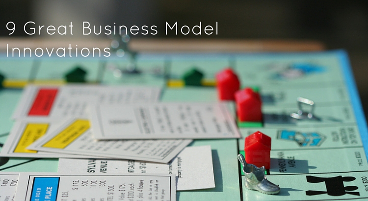 9 Great Business Model Innovations - Original Image @ https://flic.kr/p/9vR1m6